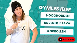 11 GYMLES IDEE  hooghouden de vloer is lava koprollen [upl. by Esch750]