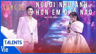 Rụng tim màn đổi hit của Thùy Chi amp Mai Tiến Dũng live mashup Người như anh Hơn em chỗ nào Sóng 23 [upl. by Aicnom]