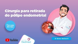 Tire suas dúvidas sobre a cirurgia para retirada do pólipo endometrial [upl. by Anelhtak362]