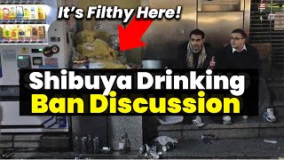 Should Japan Fine Bad Tourists  Shibuya Bans Public Drinking [upl. by Zamora]