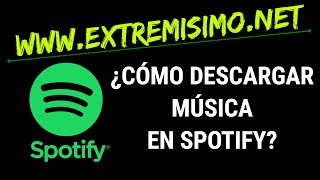 ¿DESCARGAR MÚSICA en SPOTIFY FREE ES POSIBLE Spotify gratis y premium [upl. by Valoniah]