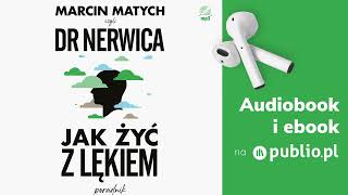 Jak żyć z lękiem Marcin Matych Audiobook PL [upl. by Kire]