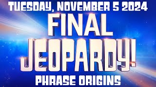 FINAL JEOPARDY November 5 2024 Phrase Origins FULL ANSWER In 1935 an article popularized [upl. by Armelda]