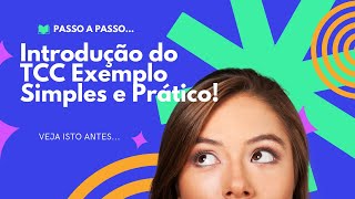 Como Fazer a Introdução do TCC  Exemplo Simples e Prático [upl. by Eisseb289]