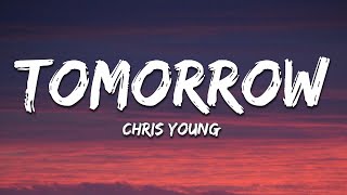 Chris Young  Tomorrow Lyrics [upl. by Ahsan]