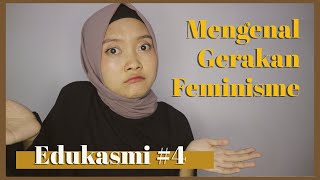 Apa itu Feminisme  Edukasmi Eps 4 [upl. by Born]