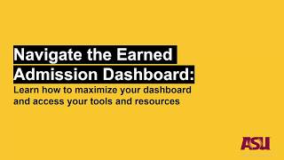 How to use ASU Onlines Earned Admission dashboard [upl. by Frolick]