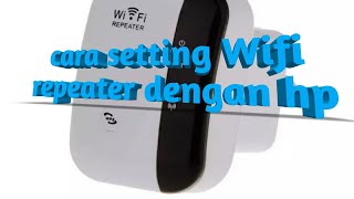 Cara setting wifi repeater dengan hp [upl. by Curnin467]