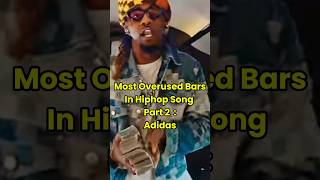 Most Overused BARS In Hiphop Song Part 2  Adidas [upl. by Oigroig]