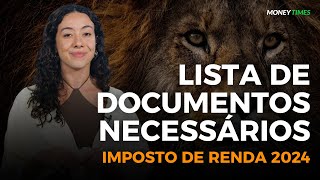 VEJA OS DOCUMENTOS NECESSÃRIOS PARA DECLARAR SEU IMPOSTO DE RENDA 2024 [upl. by Kerrison352]