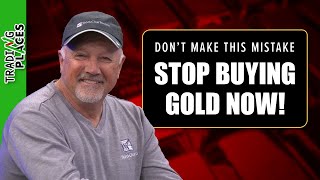 Dont Make This Mistake  STOP BUYING GOLD [upl. by Goldman]