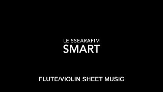 LE SSERAFIM  SMART  FLUTEVIOLIN SHEET MUSIC [upl. by Wilterdink]