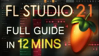 FL Studio 21  Tutorial for Beginners in 12 MINUTES  COMPLETE [upl. by Bekah]