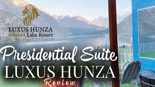 Luxus Hunza Presidential Suite Review by Dr Nadeem Sarwar [upl. by Notled]