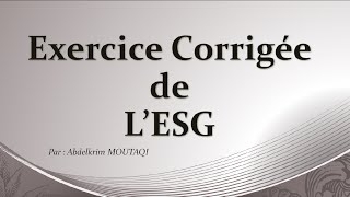 Exercice corrigée de lESG [upl. by Kawai]