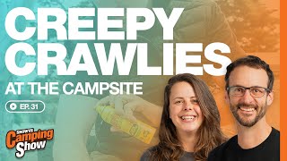 Ep 31  Creepy Crawlies at the Campsite [upl. by Lednam]