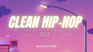 Clean HipHop Mix  Rap of 2022 [upl. by Sophy]