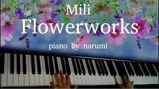 Mili  Flowerworks  piano cover by narumi ピアノカバー  魔法使いの約束ED [upl. by Sweet]