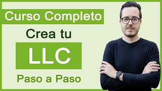 Curso GRATIS Cómo CREAR una LLC en USA en Español  Paso a Paso [upl. by Hylton]