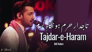 TajdareHaram  Naat  By Atif Aslam [upl. by Churchill]