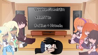 Yandere Simulator React to Bullies  Horuda ✨🔪 Murder Hoshiko Au ✨🔪 Gacha Club ✨🔪 [upl. by Elatia113]