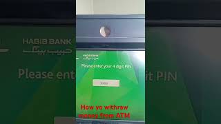 How to withdraw cash from ATM ATM say paisy nikalwany Ka tareeqa atm atmcard [upl. by Phenice544]