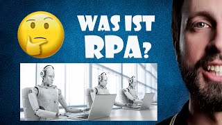 Was ist RPA Robotic Process Automation erklärt [upl. by Einahpats]