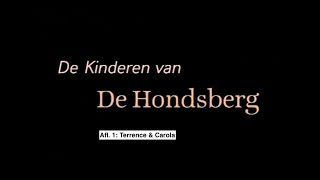 Kinderen van De Hondsberg Afl 1 Terrence amp Carola [upl. by Abran395]