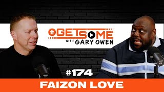 Faizon Love  GetSome Ep 174 with Gary Owen [upl. by Yedarb]