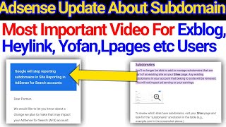 Adsense New Update About Subdomain  Exblog End 😥  Adsense Approval On Subdomain Update [upl. by Fairbanks]