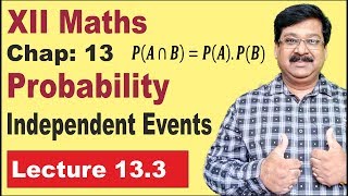 NCERT XII Maths Chap133  Independent Events  Probability [upl. by Swanhildas113]