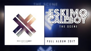 Eskimo Callboy  The Scene  Full Album [upl. by Etyak]