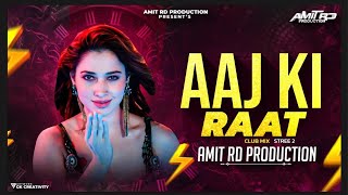 Aaj Ki Raat Remix Demo  Dj Amit RD  Stree 2  Tamannaah Bhatia  SachinJigar Madhubanti Divya [upl. by Junieta]