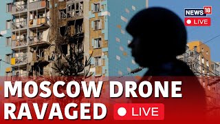 Russia Vs Ukraine Conflict LIVE  Ukraine Strikes Moscow In Biggest Drone Attack To Date  N18G [upl. by Rizzo]