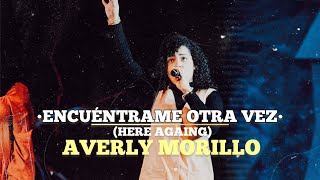 Encuéntrame Otra Vez  Averly Morillo En Vivo [upl. by Ul]