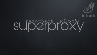 SUPERPROXY  RAZORBACK  GLOC9  BACKING TRACK [upl. by Aay]