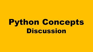 Python Concepts Discussion [upl. by Gefen]