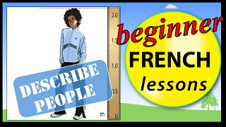 Describe people in French  Beginner French Lessons for Children [upl. by Gusta]