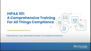 HIPAA 101 A Comprehensive Training for All Things Compliance webinar [upl. by Lesab915]