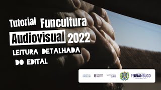 Leitura detalhada do Edital FUNCULTURA Audiovisual 2022 [upl. by Vanna]