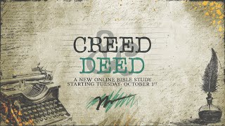 Bible Study  Creed and Deed Week Four [upl. by Siuoleoj]