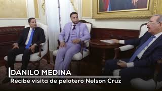 Danilo Medina recibe a estelar jugador dominicano de Grandes Ligas Nelson Cruz [upl. by Prouty]