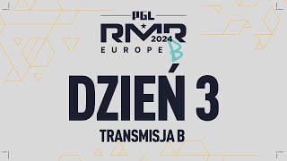 PGL Major Copenhagen 2024 European RMR B  Transmisja 2  Dzień 3 [upl. by Naujahs]