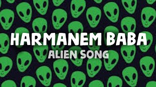 Harmanem Baba Lyrics  Alien Song  Polo Music [upl. by Burget]