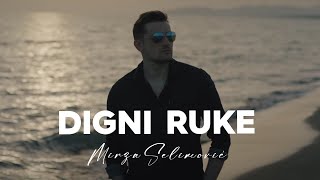 MIRZA SELIMOVIC  DIGNI RUKE OFFICIAL VIDEO [upl. by Simaj]