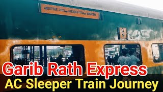 1st Garib Rath of India Amritsar Saharsa Garib Rath Express Garib Rath Express Journey Vlog [upl. by Eissoj]