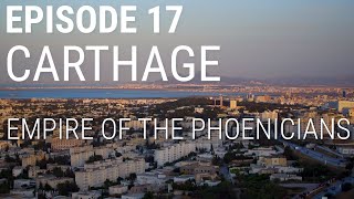 17 Carthage  Empire of the Phoenicians [upl. by Zadoc732]