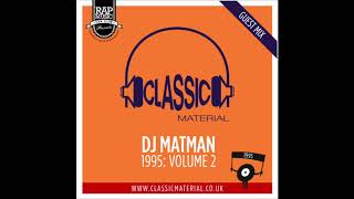 DJ Matman  1995 Hip Hop Volume 2 Classic Material Guest Mix [upl. by Nelac]