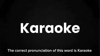 How to Pronounce Karaoke Correctly  English Pronunciation Guide [upl. by Archie]