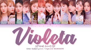 IZONE 아이즈원  Violeta 비올레타 Color Coded Lyrics EngRomHan가사 [upl. by Shear]